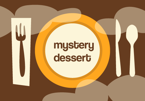 mystery dessert