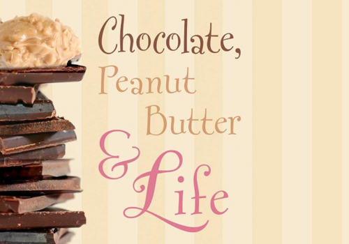 Chocolate, Peanut Butter, & Life